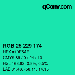カラーコード: RGB 25 229 174 | qconv.com