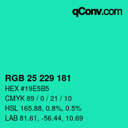 カラーコード: RGB 25 229 181 | qconv.com