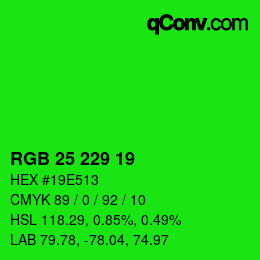 Color code: RGB 25 229 19 | qconv.com