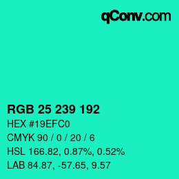 Color code: RGB 25 239 192 | qconv.com