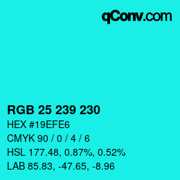 Color code: RGB 25 239 230 | qconv.com