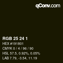 Color code: RGB 25 24 1 | qconv.com