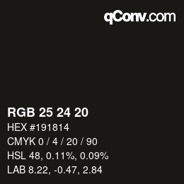 Color code: RGB 25 24 20 | qconv.com