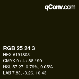 Color code: RGB 25 24 3 | qconv.com