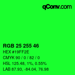 Color code: RGB 25 255 46 | qconv.com