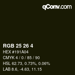 Color code: RGB 25 26 4 | qconv.com