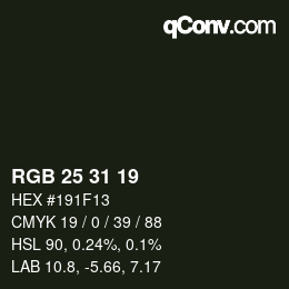 Color code: RGB 25 31 19 | qconv.com