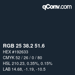 カラーコード: RGB 25 38.2 51.6 | qconv.com