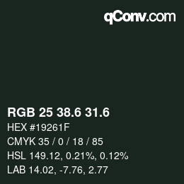 カラーコード: RGB 25 38.6 31.6 | qconv.com