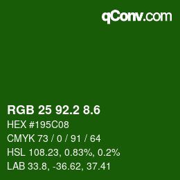 カラーコード: RGB 25 92.2 8.6 | qconv.com
