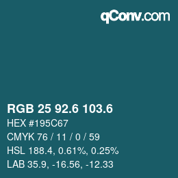 カラーコード: RGB 25 92.6 103.6 | qconv.com
