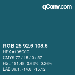 カラーコード: RGB 25 92.6 108.6 | qconv.com