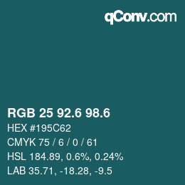 カラーコード: RGB 25 92.6 98.6 | qconv.com
