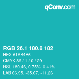 カラーコード: RGB 26.1 180.8 182 | qconv.com