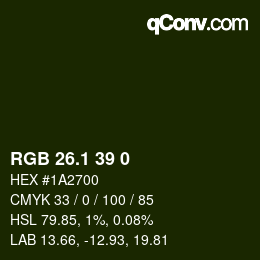 Color code: RGB 26.1 39 0 | qconv.com