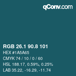 Color code: RGB 26.1 90.8 101 | qconv.com
