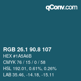 カラーコード: RGB 26.1 90.8 107 | qconv.com