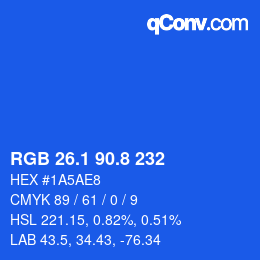 カラーコード: RGB 26.1 90.8 232 | qconv.com