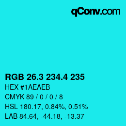 カラーコード: RGB 26.3 234.4 235 | qconv.com