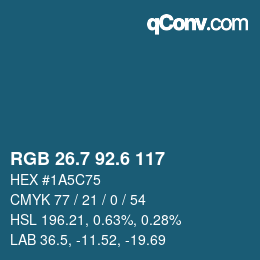 カラーコード: RGB 26.7 92.6 117 | qconv.com