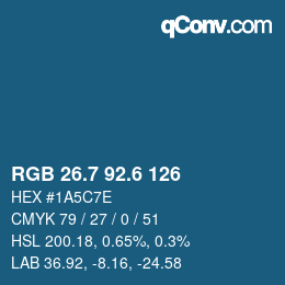 カラーコード: RGB 26.7 92.6 126 | qconv.com