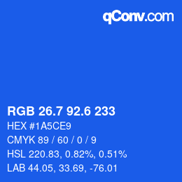 カラーコード: RGB 26.7 92.6 233 | qconv.com