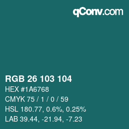 Color code: RGB 26 103 104 | qconv.com