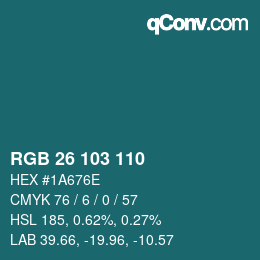 カラーコード: RGB 26 103 110 | qconv.com