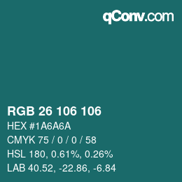 Color code: RGB 26 106 106 | qconv.com