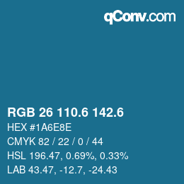 カラーコード: RGB 26 110.6 142.6 | qconv.com