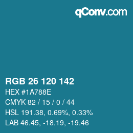 カラーコード: RGB 26 120 142 | qconv.com