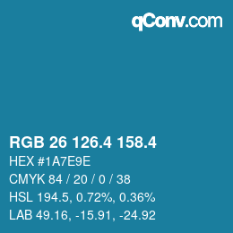 カラーコード: RGB 26 126.4 158.4 | qconv.com
