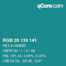 Color code: RGB 26 139 141 | qconv.com