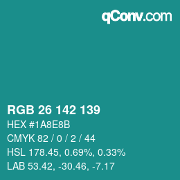 Color code: RGB 26 142 139 | qconv.com