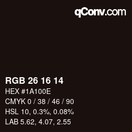 カラーコード: RGB 26 16 14 | qconv.com