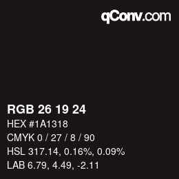 カラーコード: RGB 26 19 24 | qconv.com
