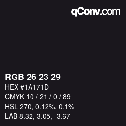 カラーコード: RGB 26 23 29 | qconv.com