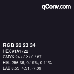 カラーコード: RGB 26 23 34 | qconv.com