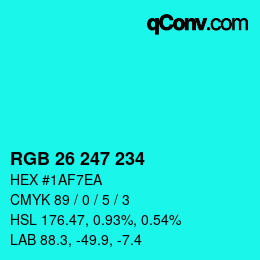 Color code: RGB 26 247 234 | qconv.com
