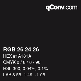 カラーコード: RGB 26 24 26 | qconv.com