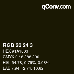 Color code: RGB 26 24 3 | qconv.com