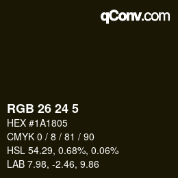 Color code: RGB 26 24 5 | qconv.com