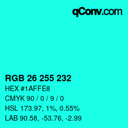Color code: RGB 26 255 232 | qconv.com