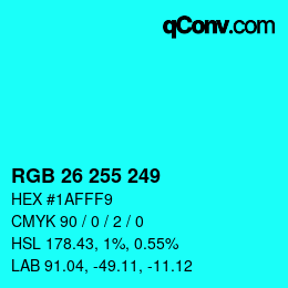 Color code: RGB 26 255 249 | qconv.com