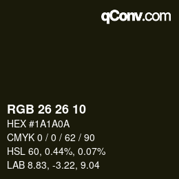 カラーコード: RGB 26 26 10 | qconv.com