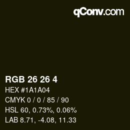 Color code: RGB 26 26 4 | qconv.com