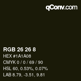 カラーコード: RGB 26 26 8 | qconv.com