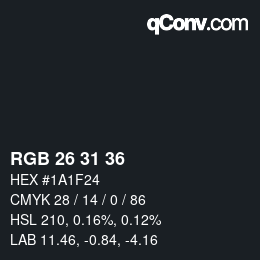Color code: RGB 26 31 36 | qconv.com