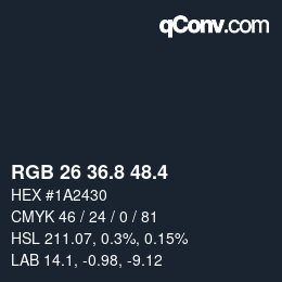 カラーコード: RGB 26 36.8 48.4 | qconv.com