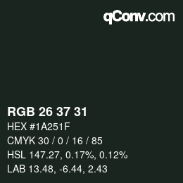 カラーコード: RGB 26 37 31 | qconv.com